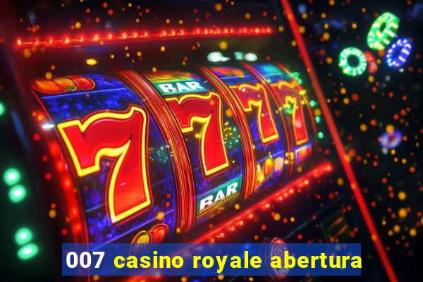 007 casino royale abertura