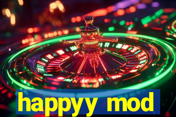 happyy mod