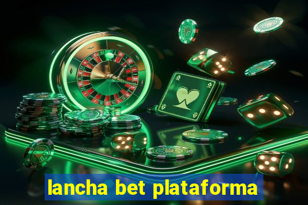 lancha bet plataforma