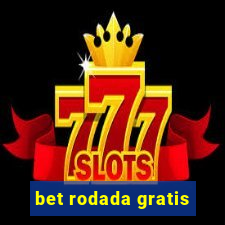 bet rodada gratis