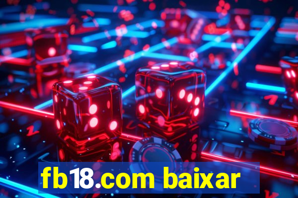 fb18.com baixar