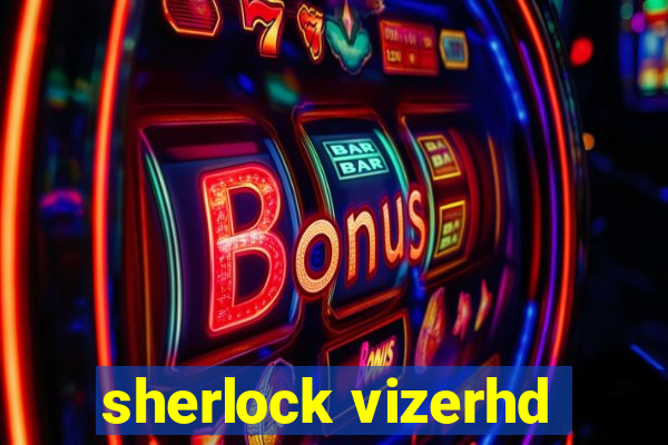 sherlock vizerhd