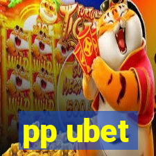 pp ubet