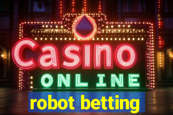 robot betting