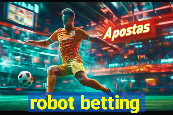 robot betting