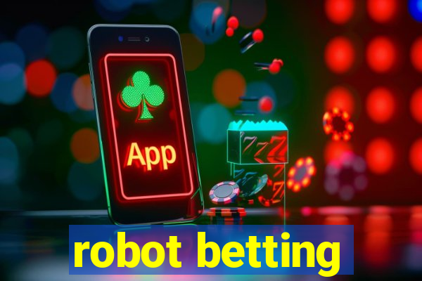 robot betting