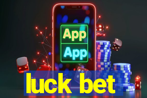 luck bet