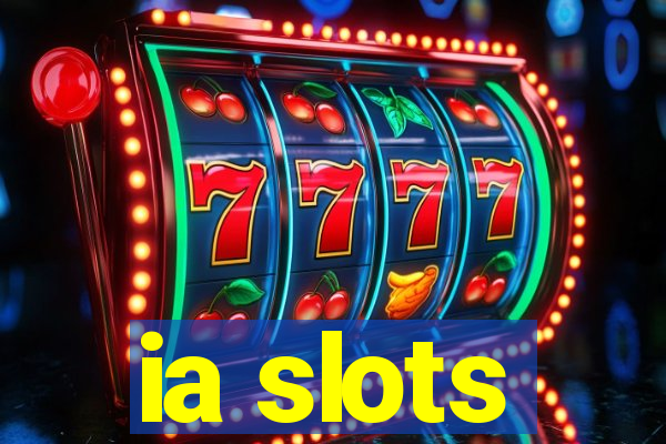 ia slots