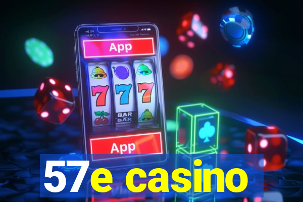 57e casino