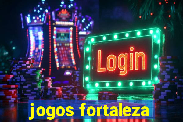 jogos fortaleza