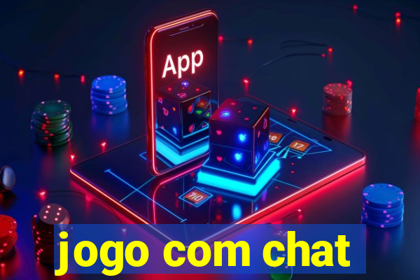 jogo com chat