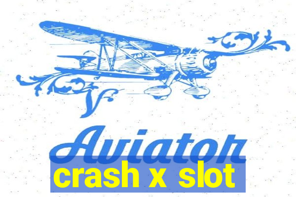 crash x slot