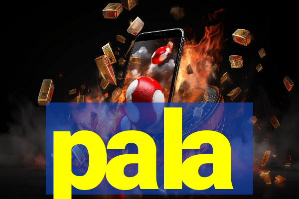 pala