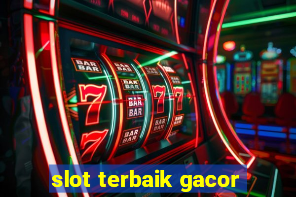 slot terbaik gacor