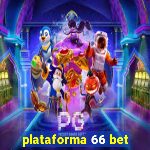 plataforma 66 bet