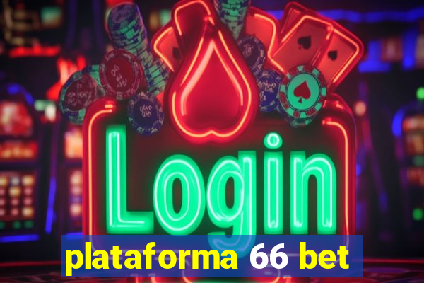 plataforma 66 bet