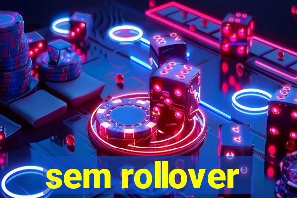 sem rollover