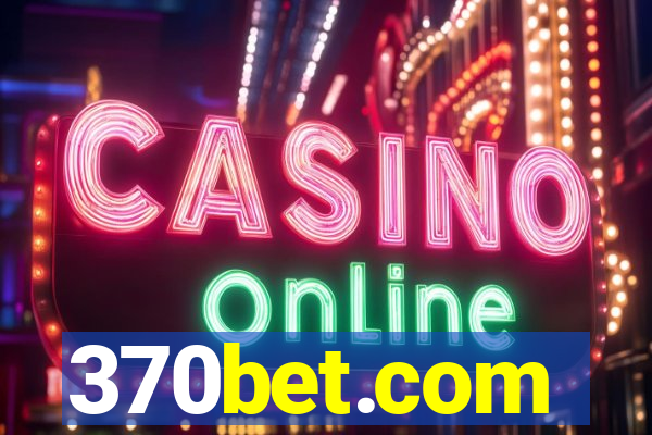 370bet.com