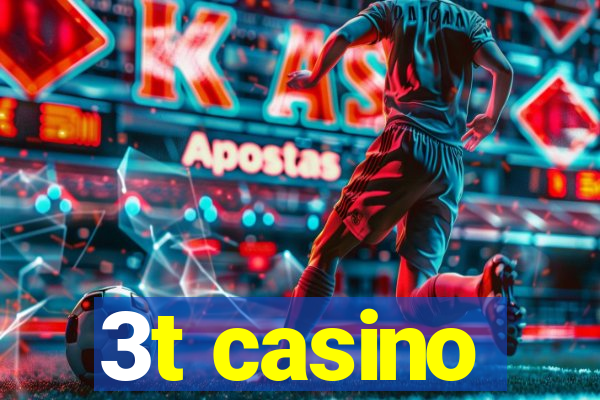 3t casino