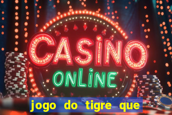 jogo do tigre que dao bonus no cadastro