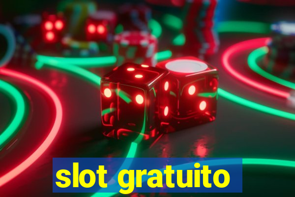 slot gratuito