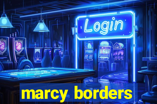 marcy borders