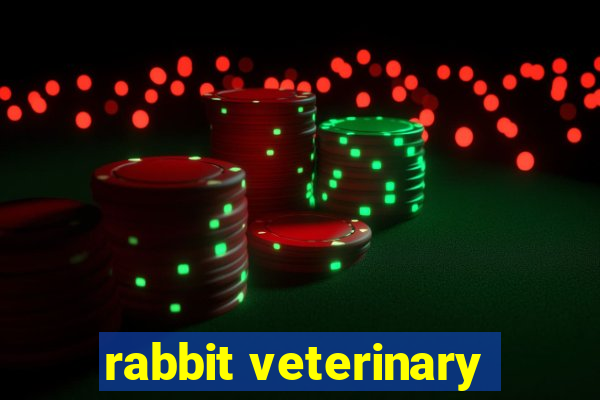 rabbit veterinary