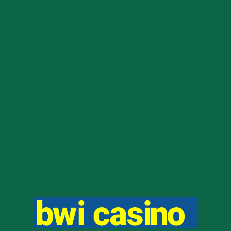 bwi casino