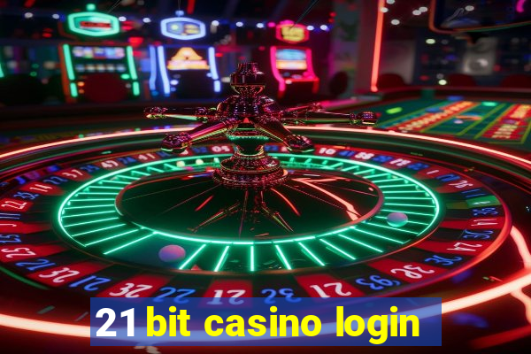 21 bit casino login