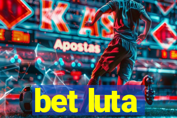 bet luta