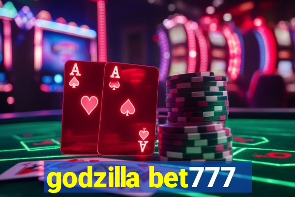 godzilla bet777