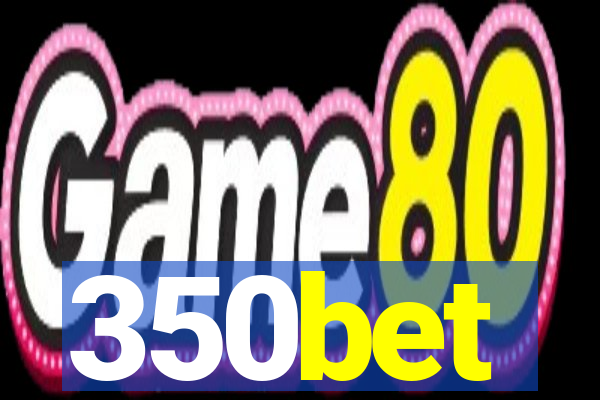 350bet