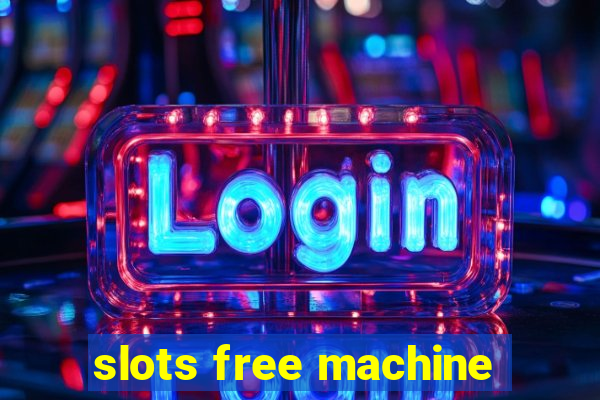 slots free machine