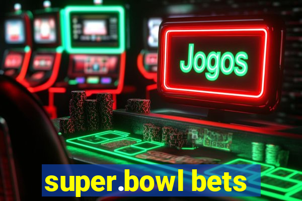 super.bowl bets