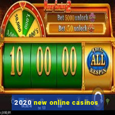 2020 new online casinos