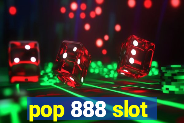 pop 888 slot