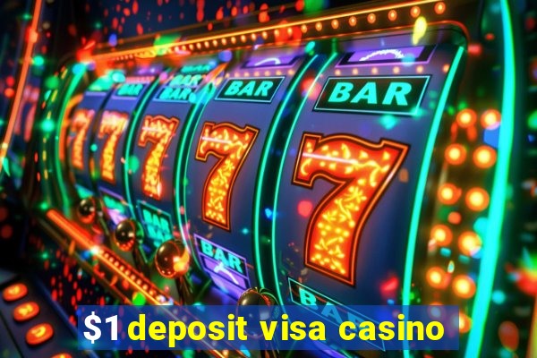 $1 deposit visa casino