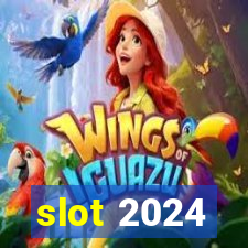 slot 2024