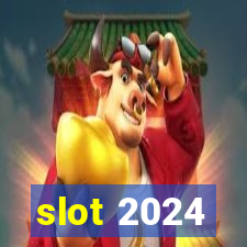 slot 2024