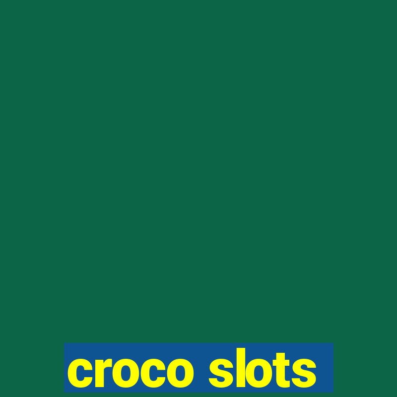 croco slots