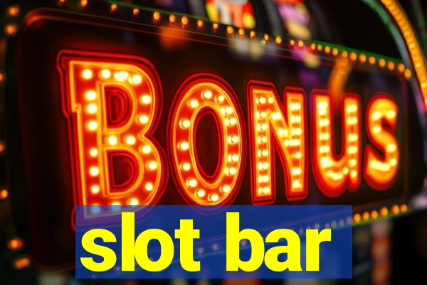 slot bar