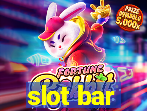 slot bar