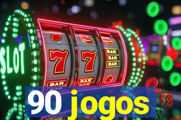 90 jogos