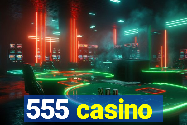 555 casino