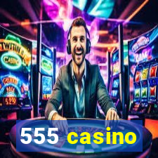 555 casino