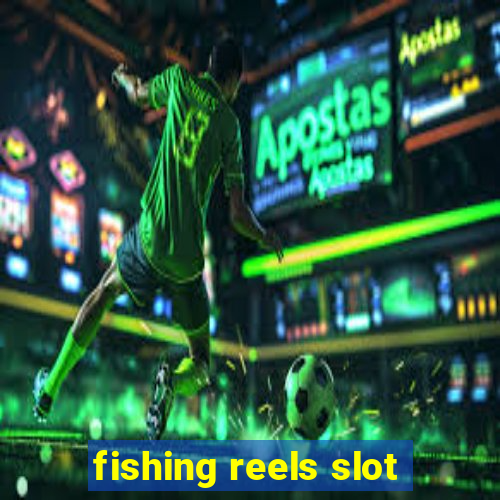 fishing reels slot