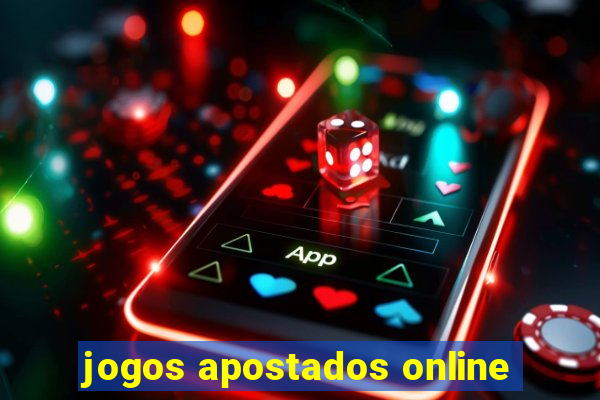 jogos apostados online