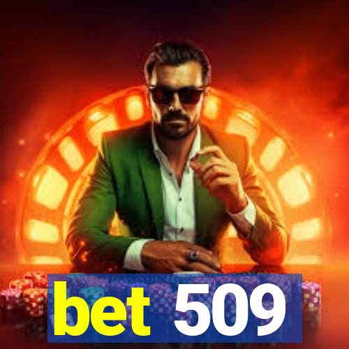 bet 509