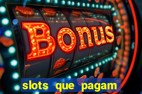 slots que pagam sem depositar