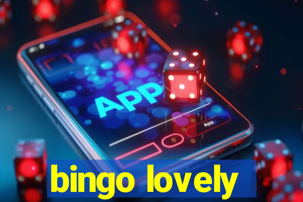 bingo lovely